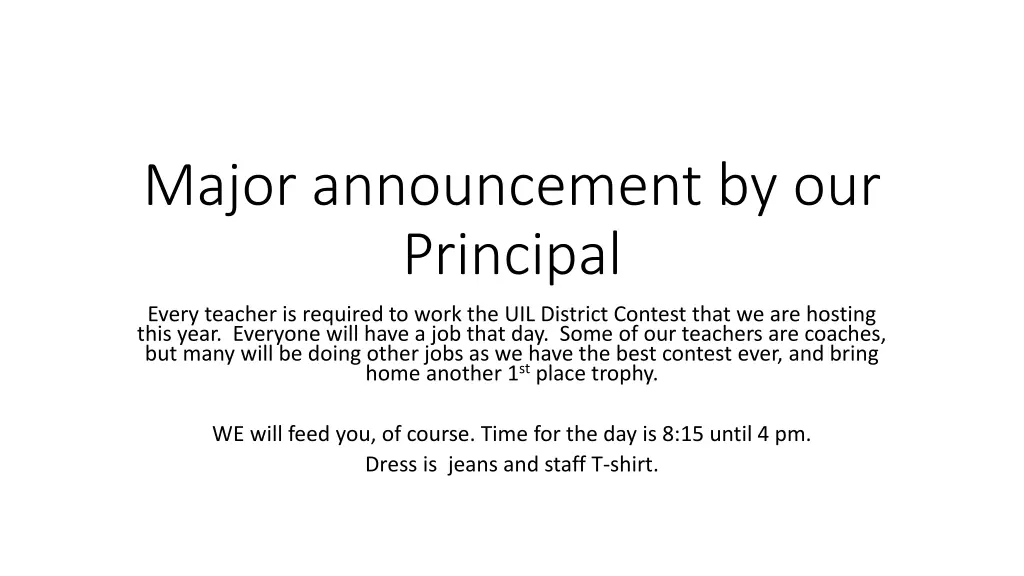 major announcement by our principal