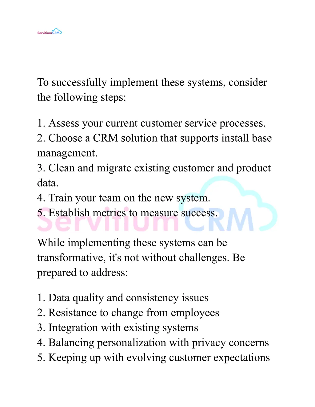 to successfully implement these systems consider