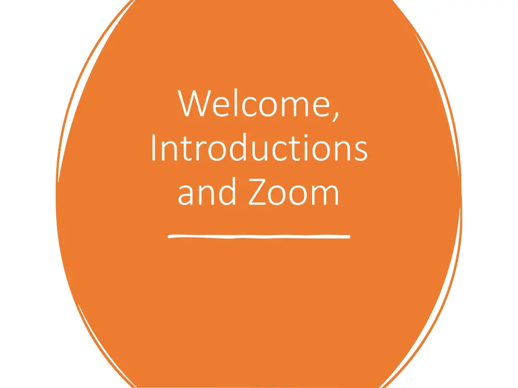 welcome introductions and zoom