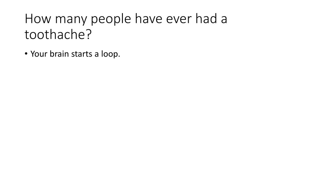 how many people have ever had a toothache