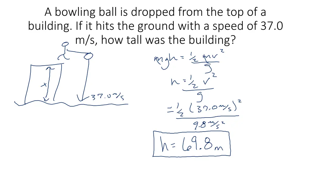 a bowling ball is dropped from