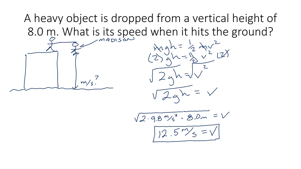 a heavy object is dropped from a vertical height