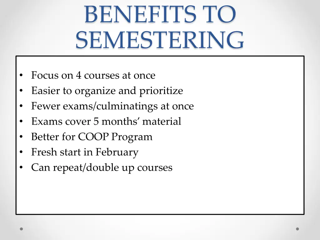 benefits to semestering