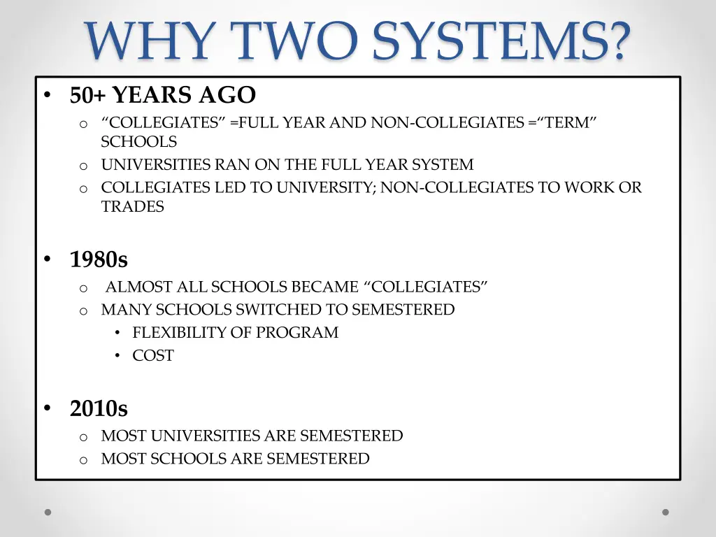 why two systems 50 years ago o collegiates full