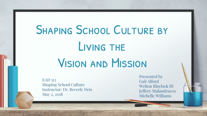 shaping school culture by living the vision