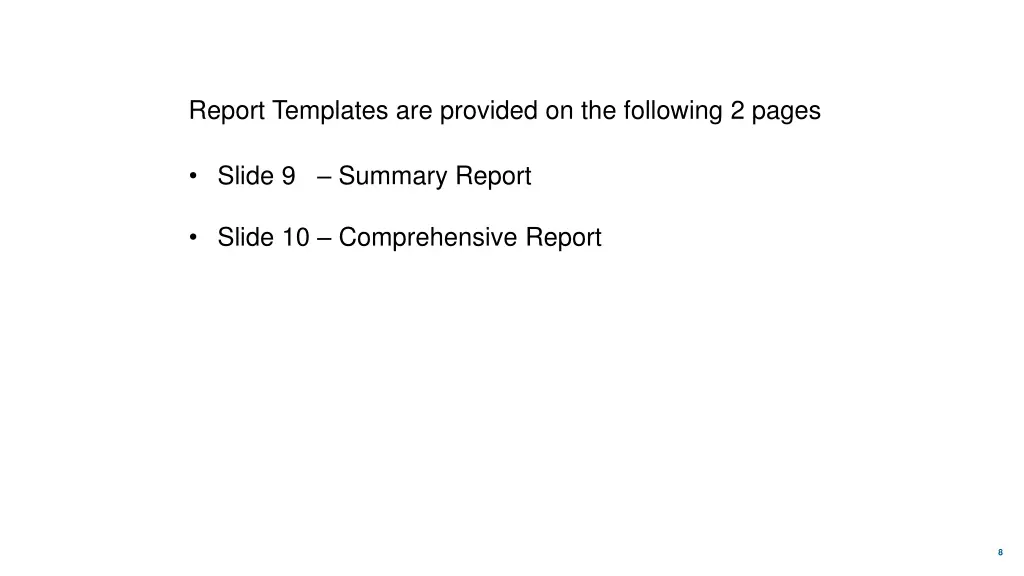 report templates are provided on the following