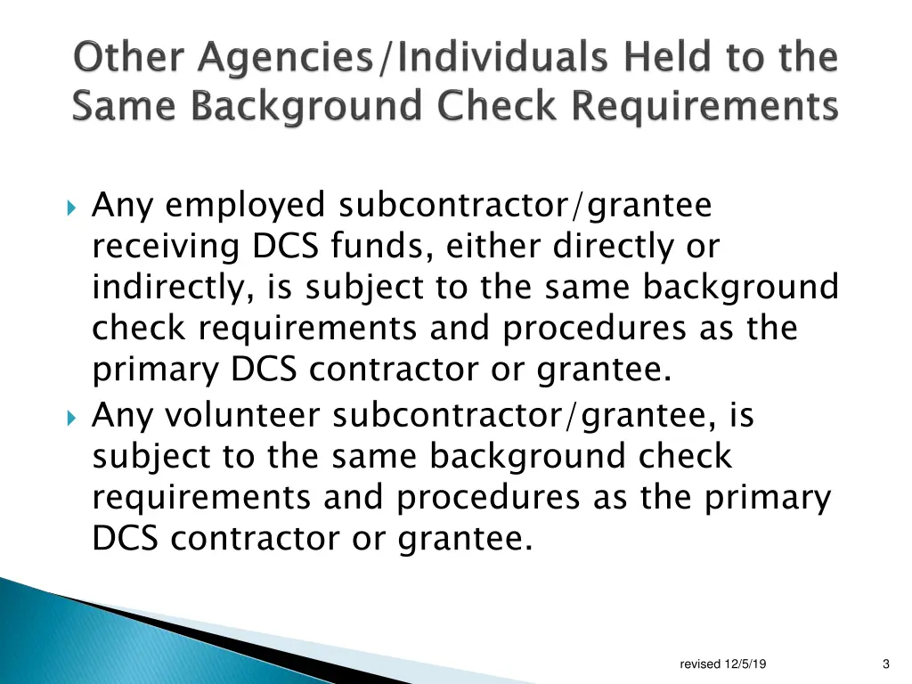 any employed subcontractor grantee receiving