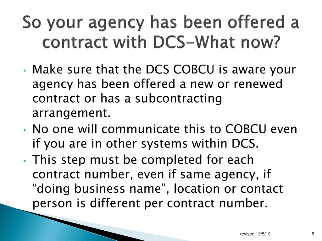 make sure that the dcs cobcu is aware your agency