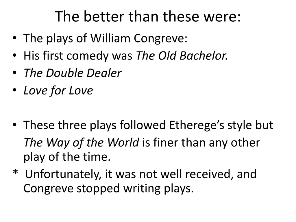 the better than these were the plays of william