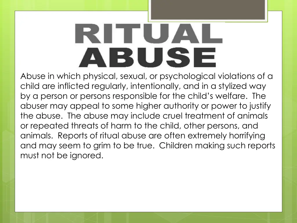 abuse in which physical sexual or psychological