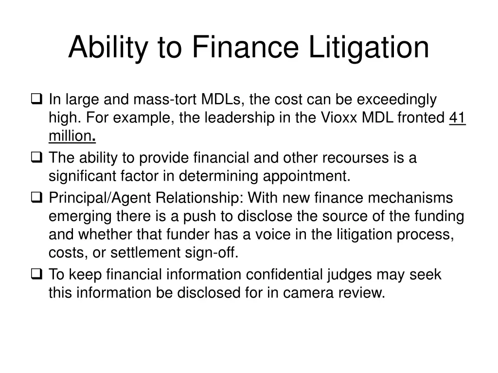 ability to finance litigation