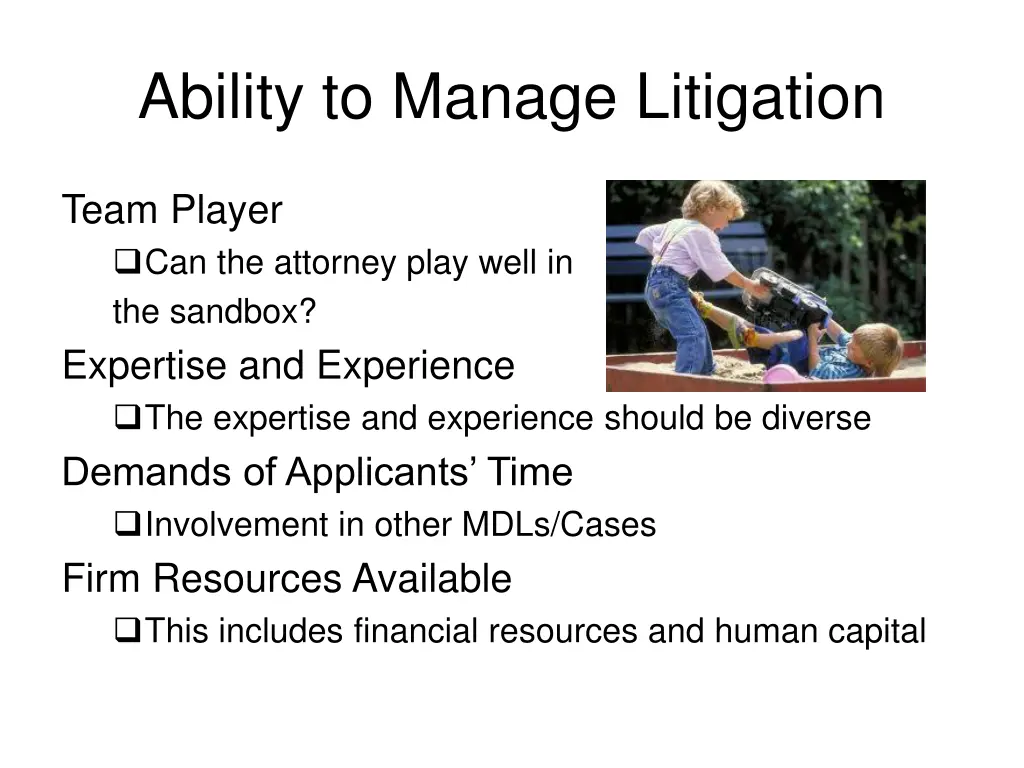 ability to manage litigation