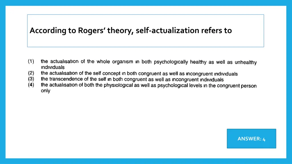 according to rogers theory self actualization