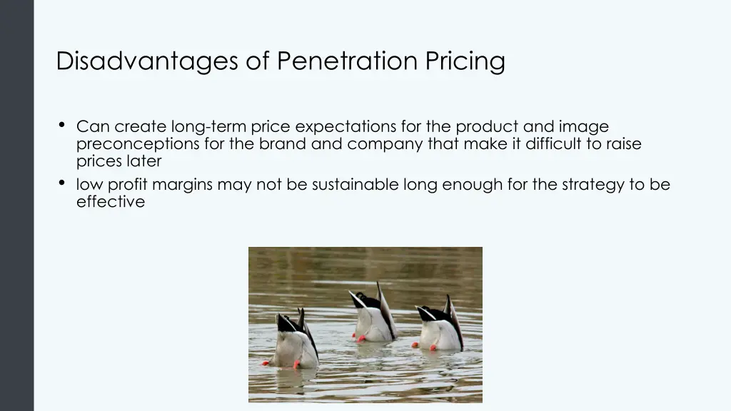 disadvantages of penetration pricing