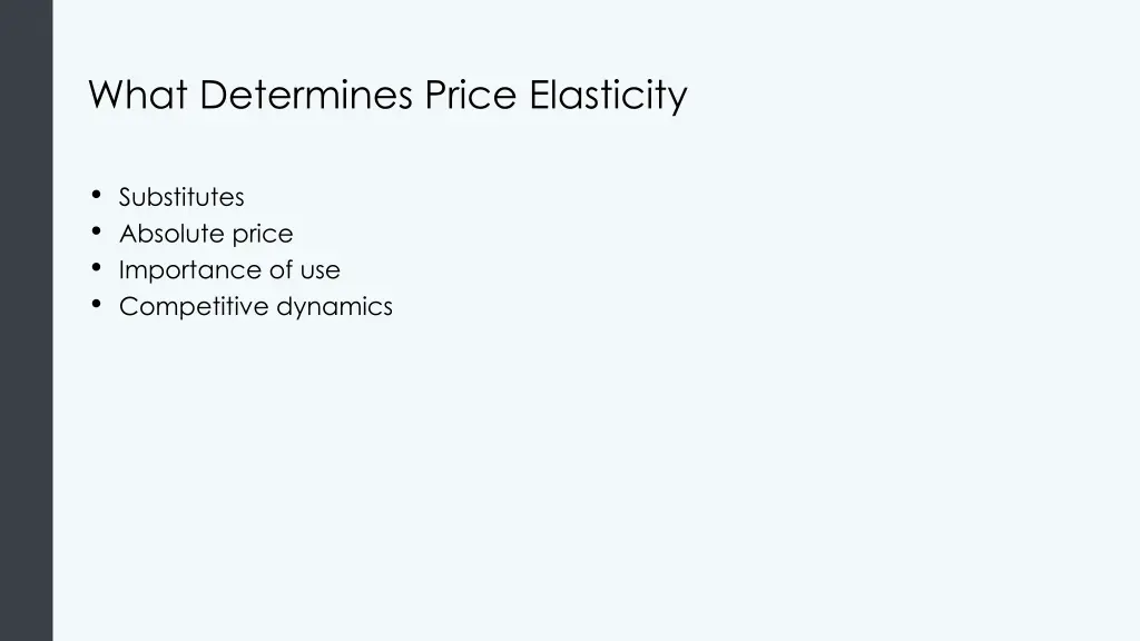 what determines price elasticity