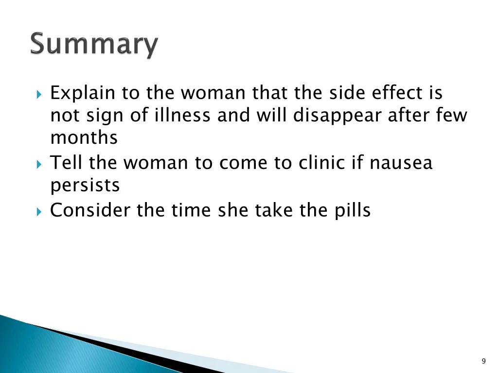 explain to the woman that the side effect