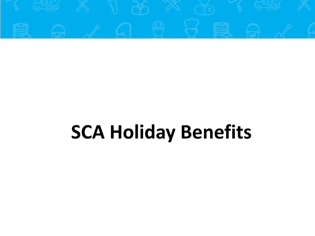 sca holiday benefits