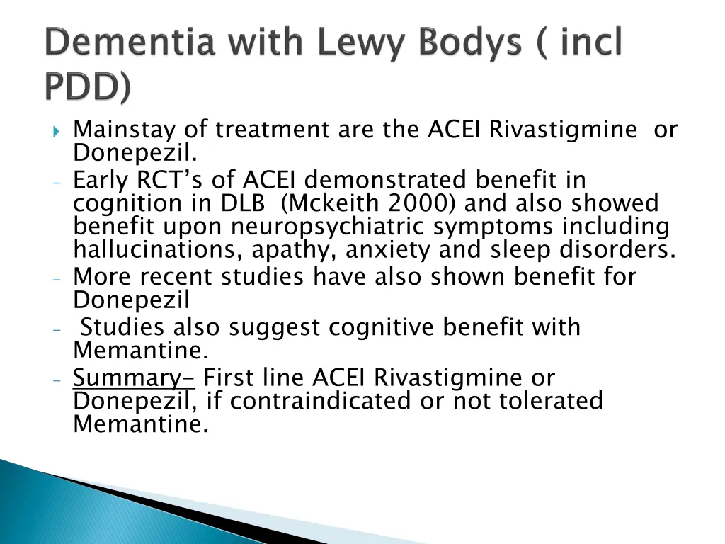 mainstay of treatment are the acei rivastigmine