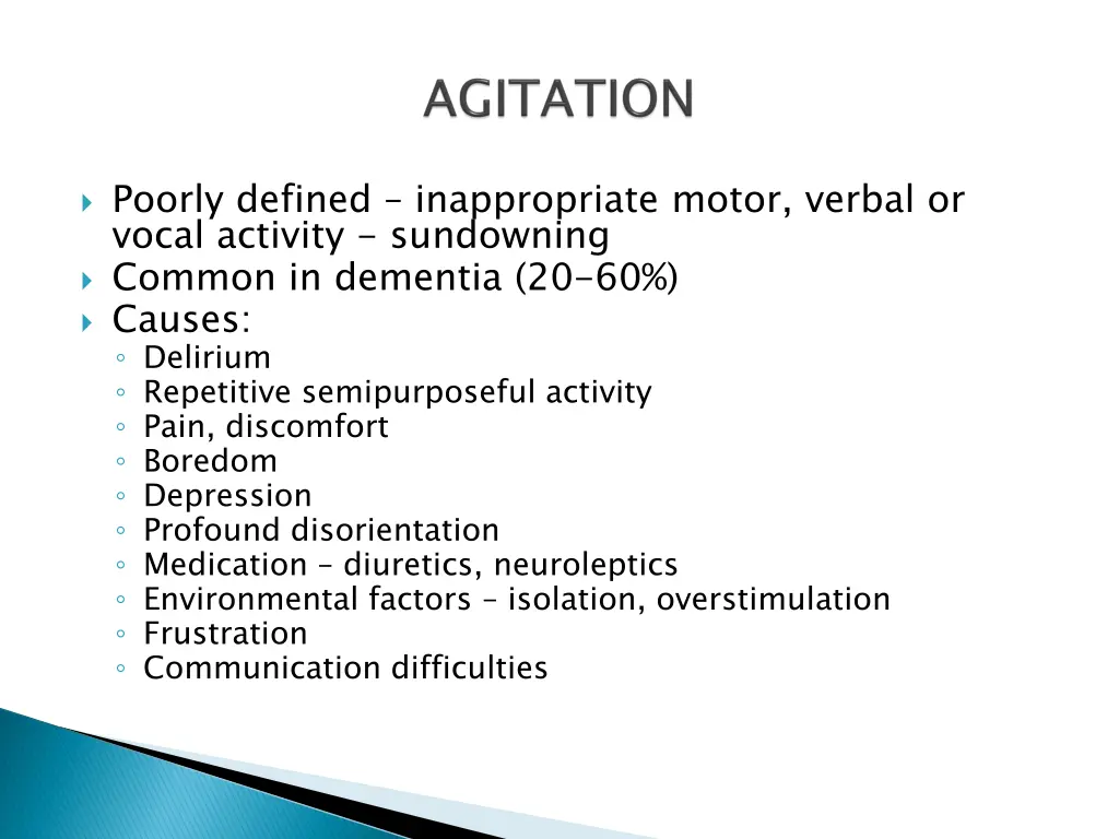 poorly defined inappropriate motor verbal