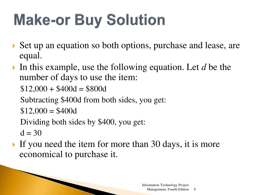 set up an equation so both options purchase