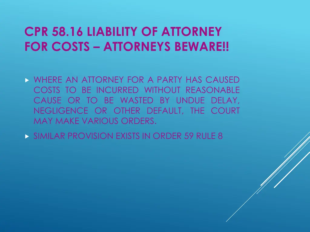 cpr 58 16 liability of attorney for costs