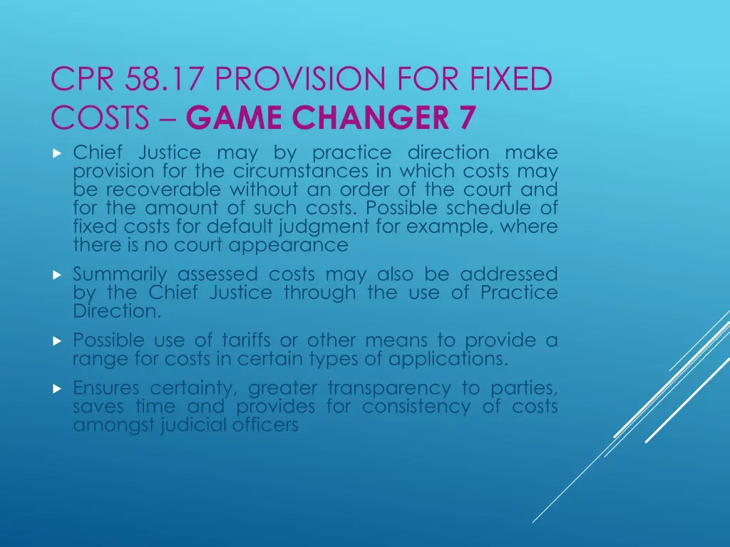 cpr 58 17 provision for fixed costs game changer