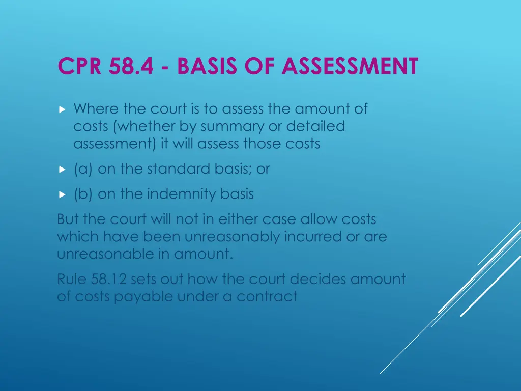 cpr 58 4 basis of assessment