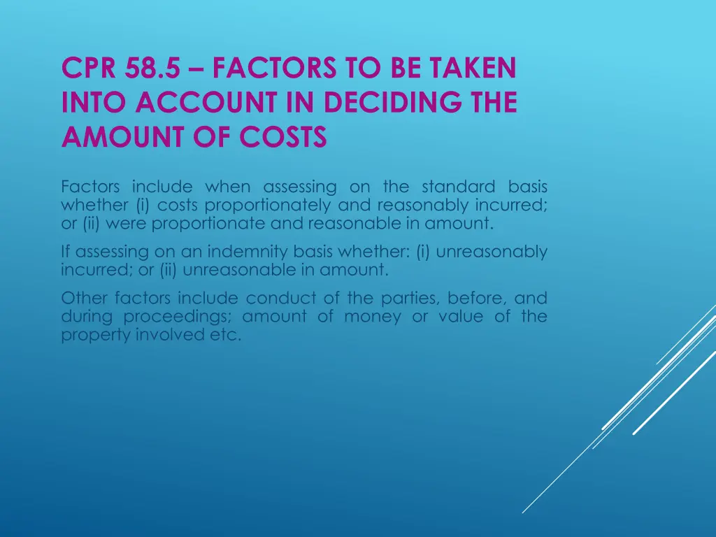 cpr 58 5 factors to be taken into account