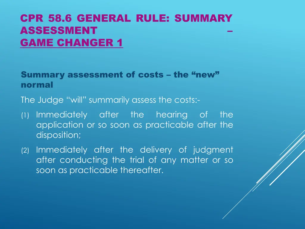 cpr 58 6 general rule summary assessment game