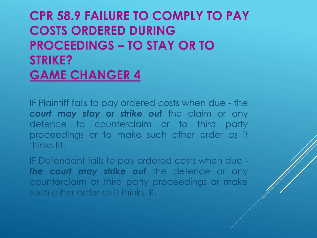 cpr 58 9 failure to comply to pay costs ordered