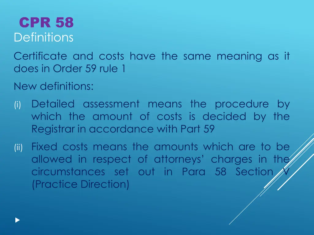 cpr 58 definitions certificate and costs have