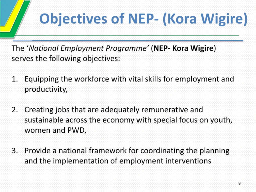 objectives of nep kora wigire