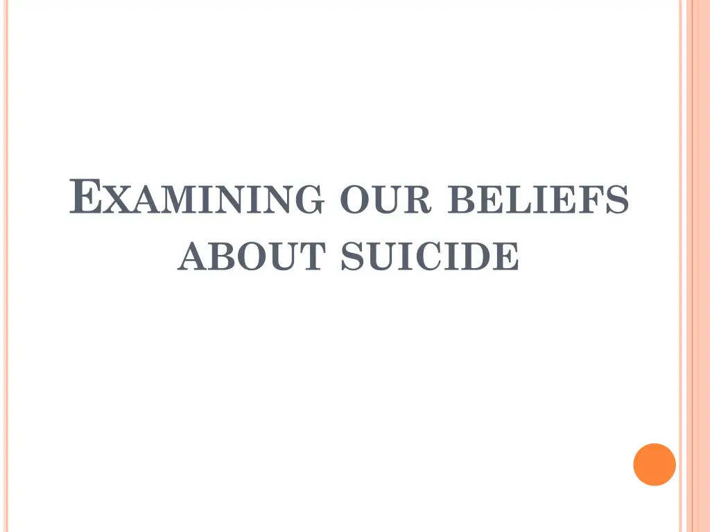 e xamining our beliefs about suicide