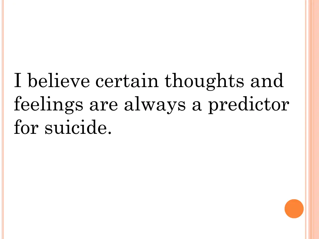 i believe certain thoughts and feelings