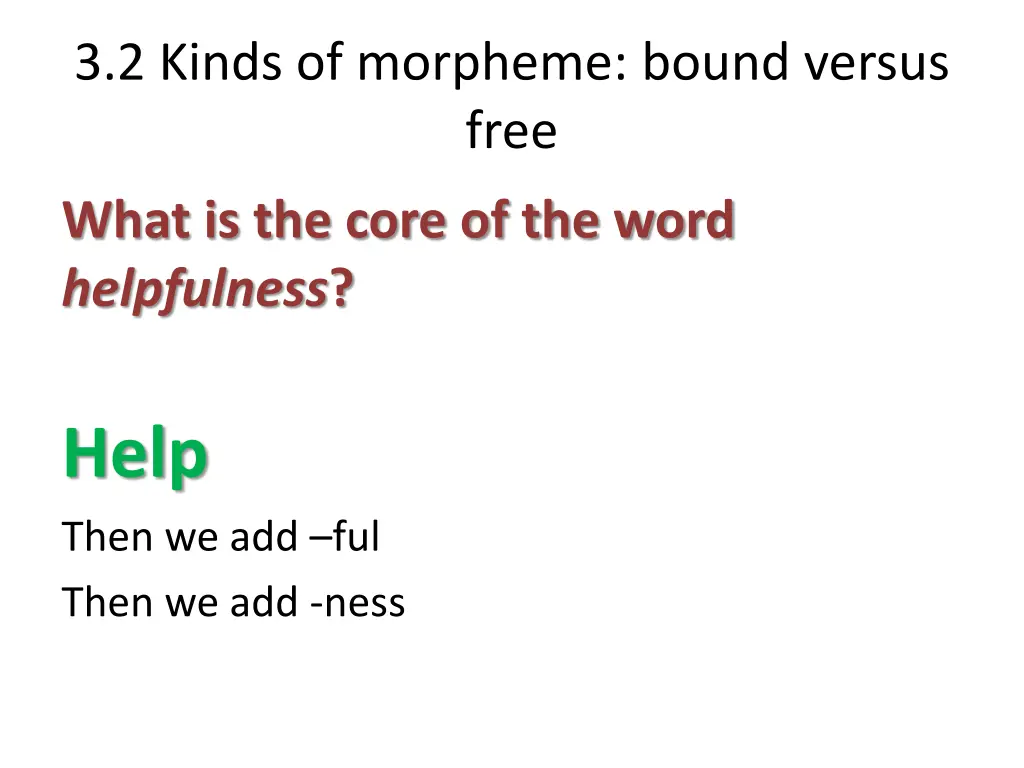 3 2 kinds of morpheme bound versus free