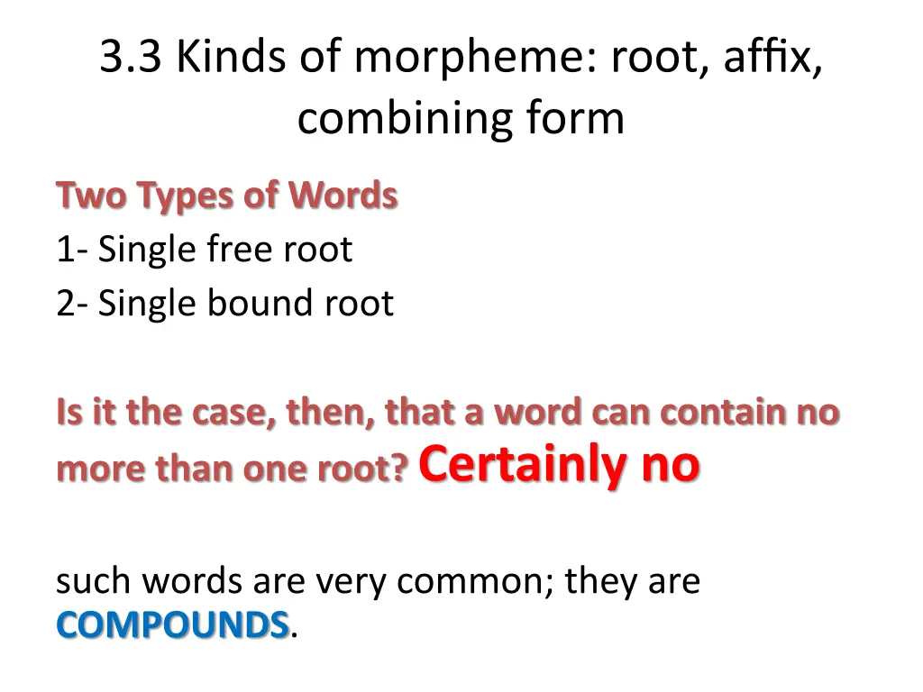 3 3 kinds of morpheme root affix combining form 4