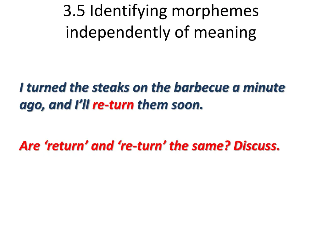 3 5 identifying morphemes independently of meaning 1