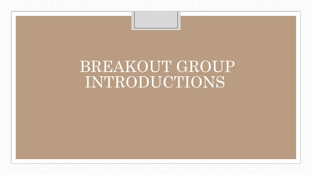 breakout group introductions