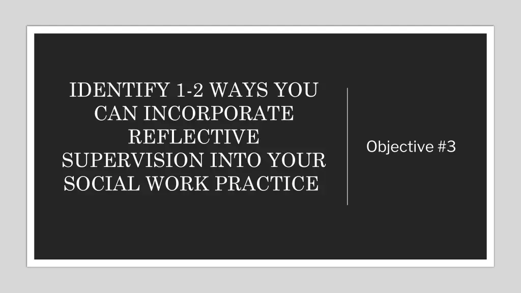 identify 1 2 ways you can incorporate reflective