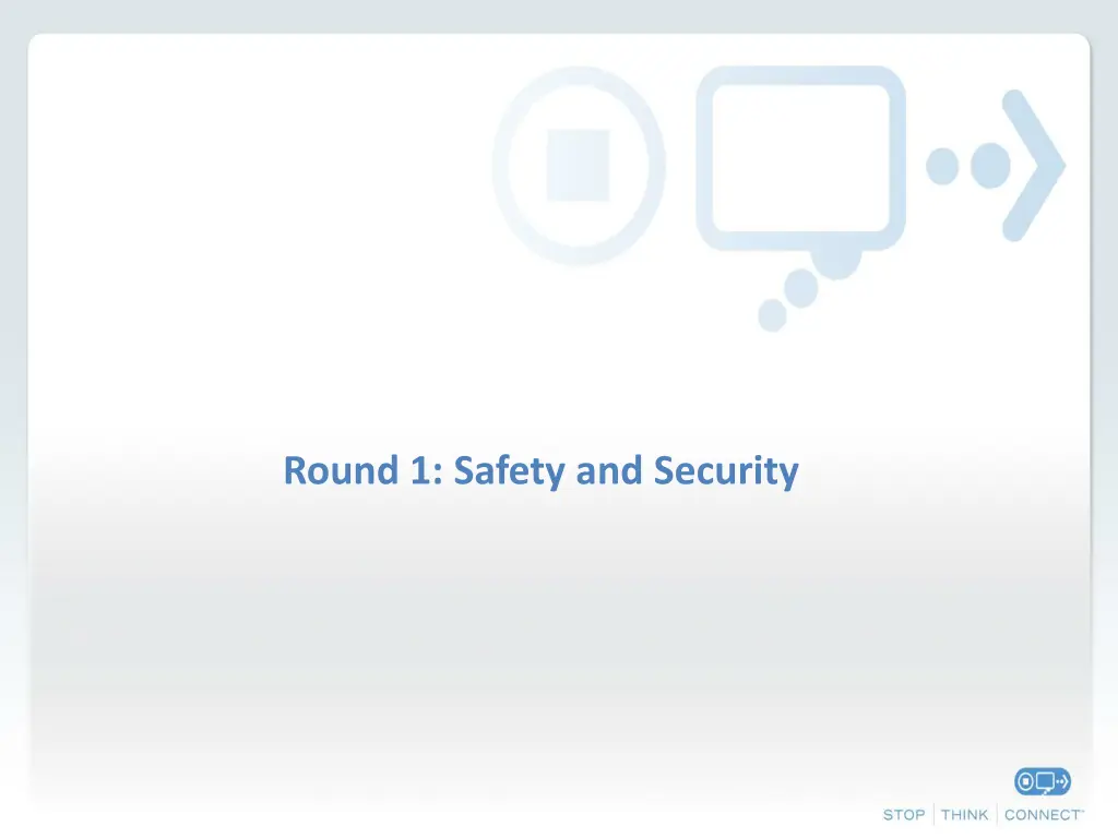 round 1 safety and security