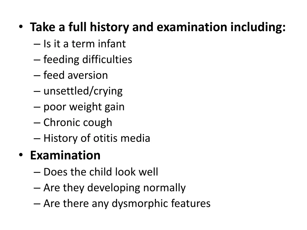 take a full history and examination including