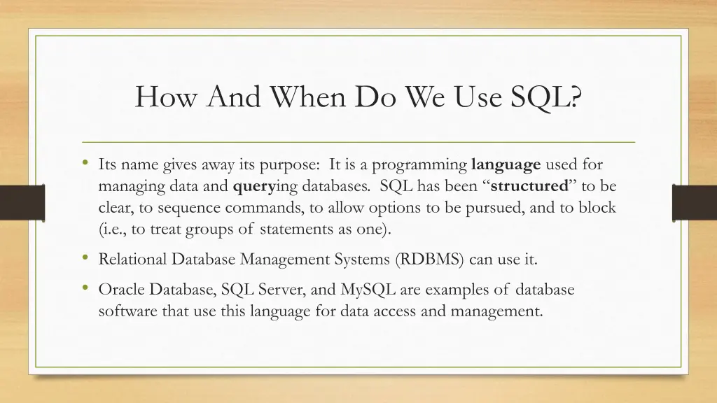 how and when do we use sql