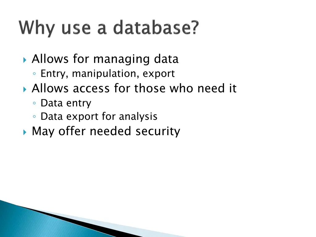 allows for managing data entry manipulation