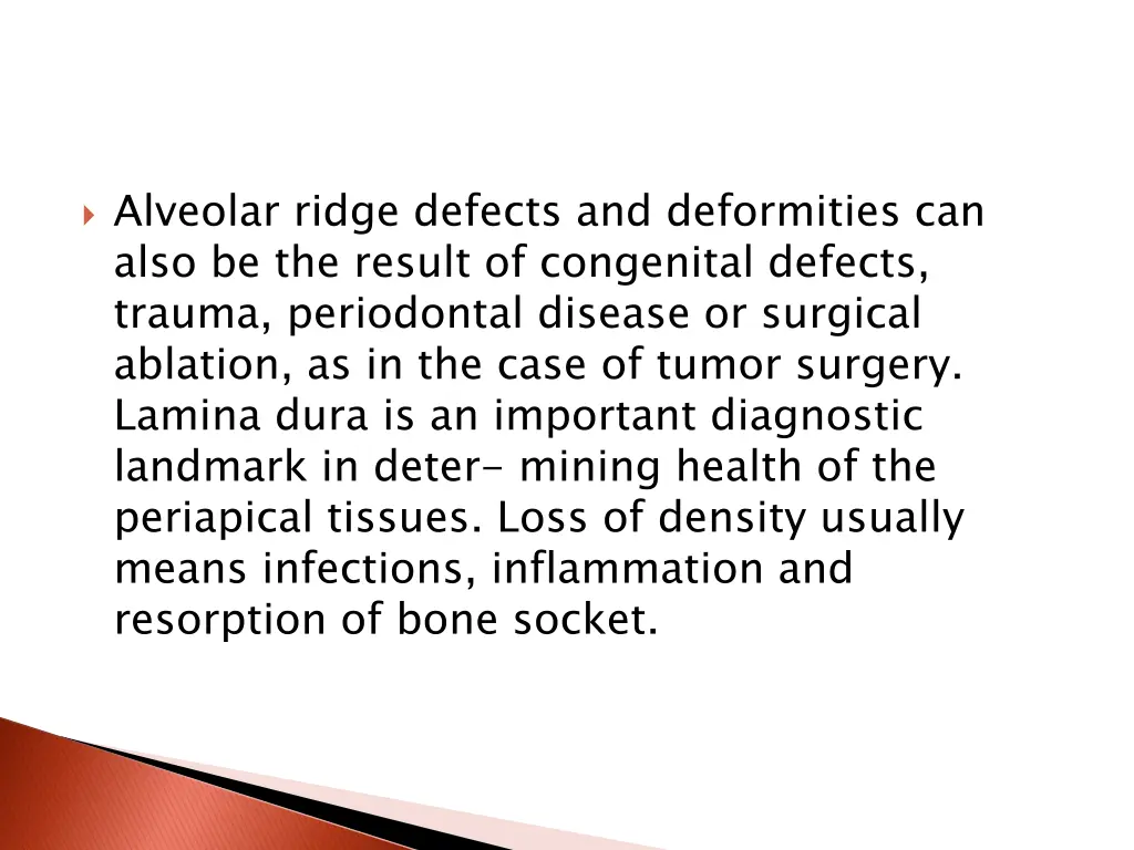 alveolar ridge defects and deformities can also