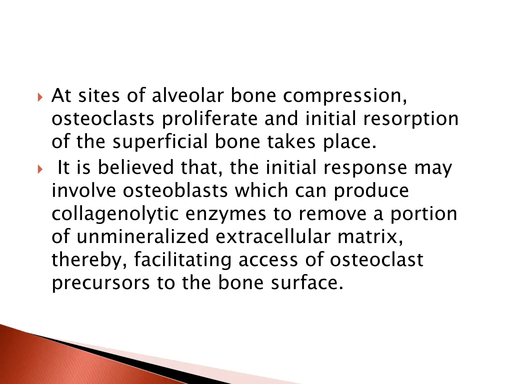 at sites of alveolar bone compression osteoclasts