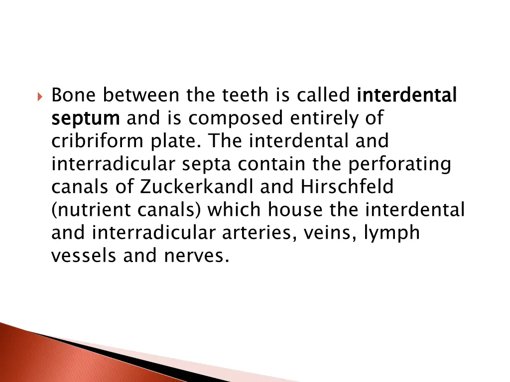 bone between the teeth is called interdental