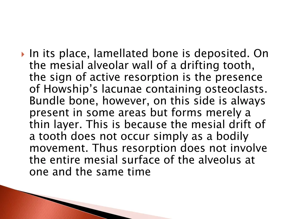 in its place lamellated bone is deposited