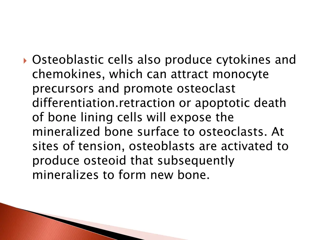 osteoblastic cells also produce cytokines