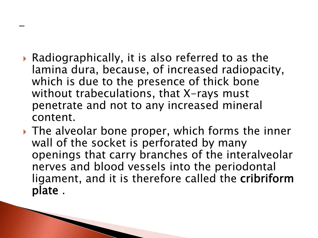 radiographically it is also referred