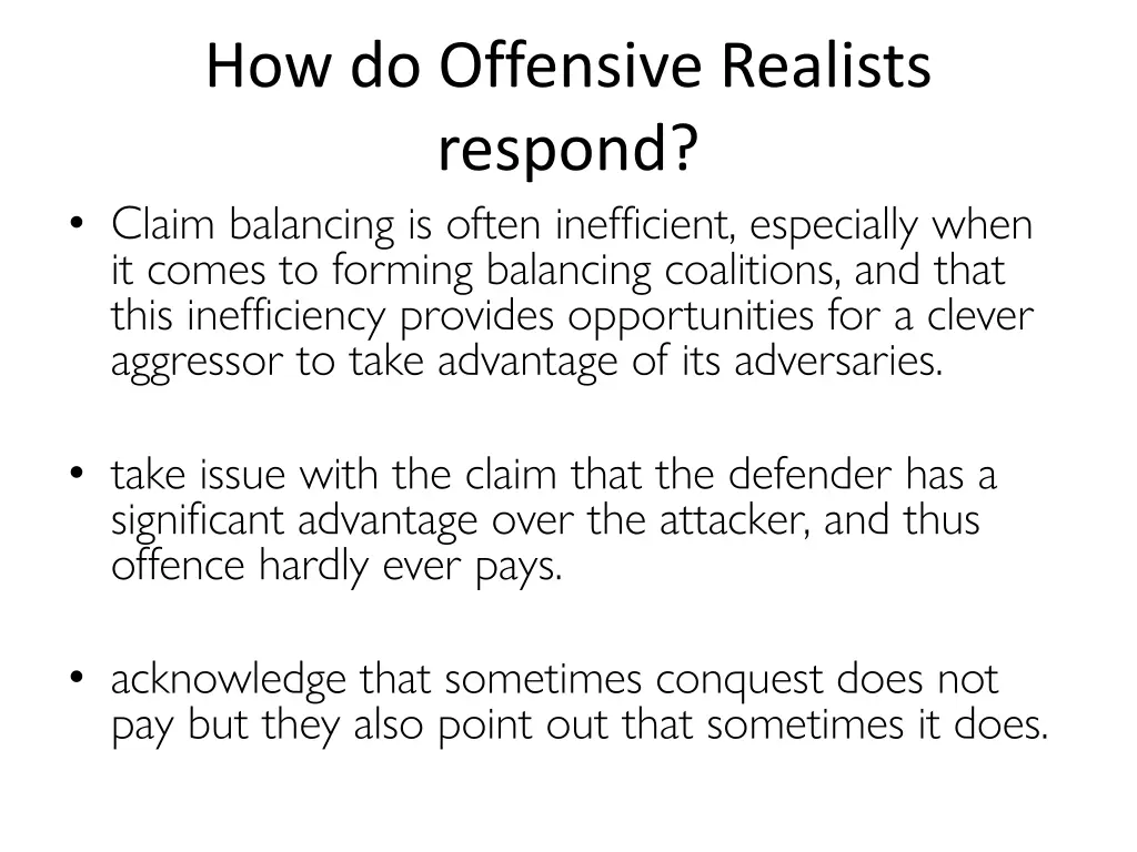 how do offensive realists respond claim balancing